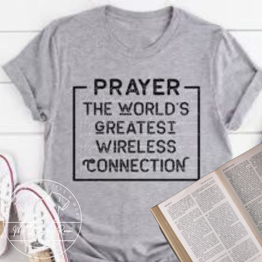 Prayer The World's Greatest Wireless Connection Graphic Tee