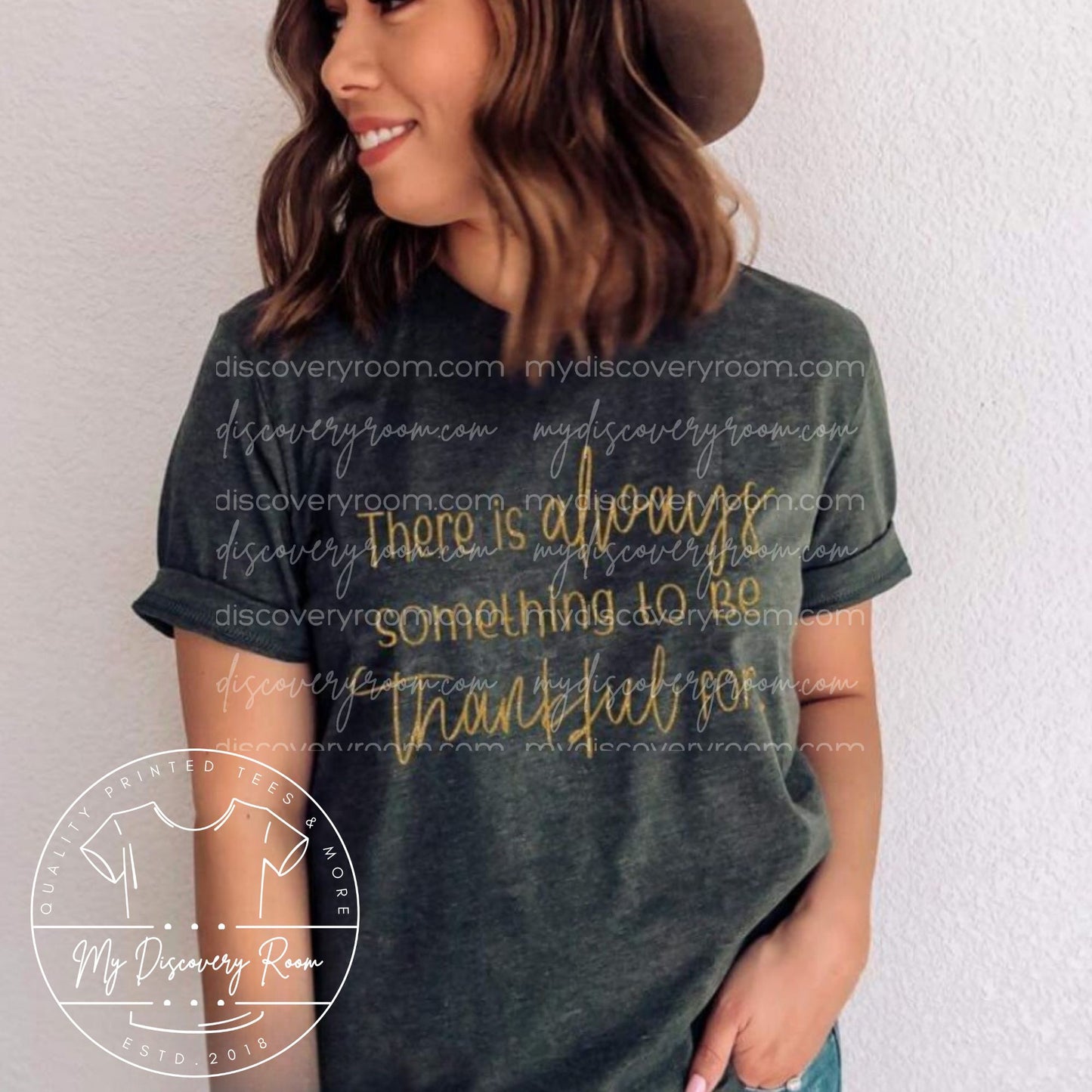 There Is Always Something To Be Thankful For Graphic Tee
