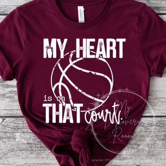 My Heart Is On That Court With Basketball Graphic Tee