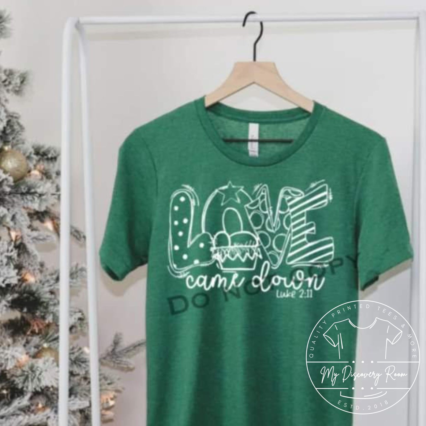 Love Came Down Luke 2:11 Graphic Tee