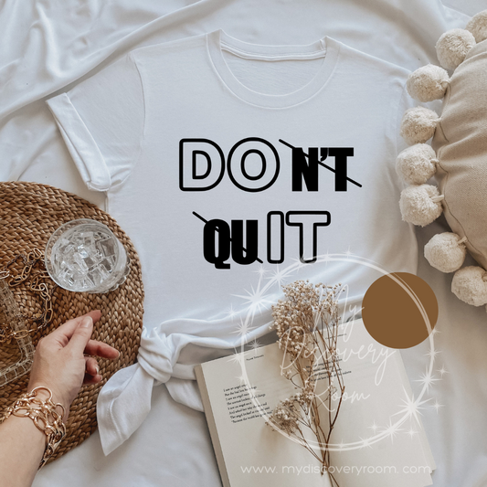 Don't Quit Graphic Tee