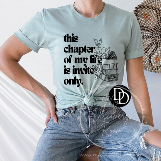 This Chapter Of My Life Is Invite Only Graphic Tee
