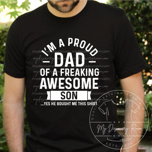 I'm A Proud Dad Of A Freakin' Awesome Son Graphic Tee
