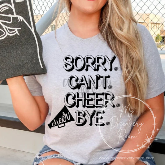 Sorry. Can't. Cheer. Bye. Graphic Tee