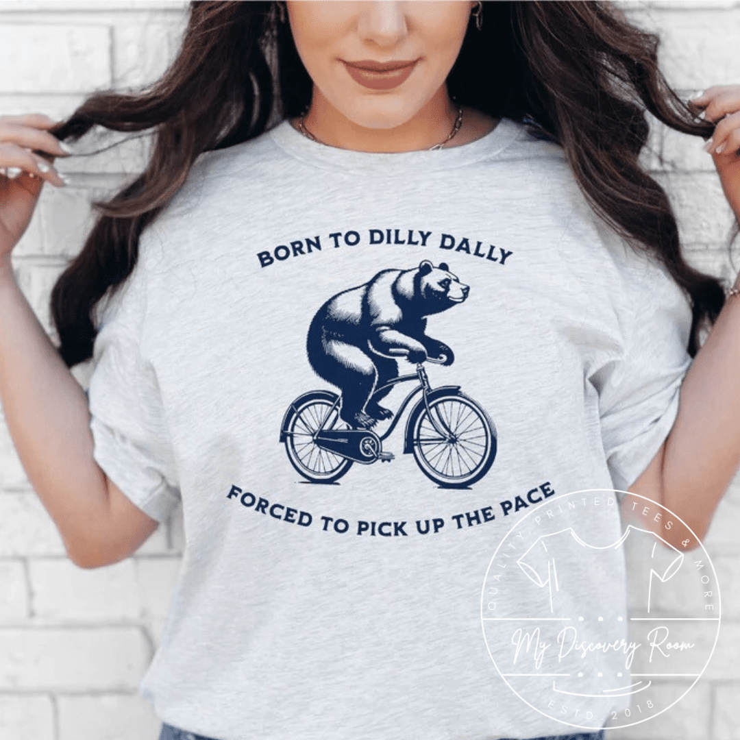 Born To Dilly Dally Graphic Tee - MyDiscoveryRoom