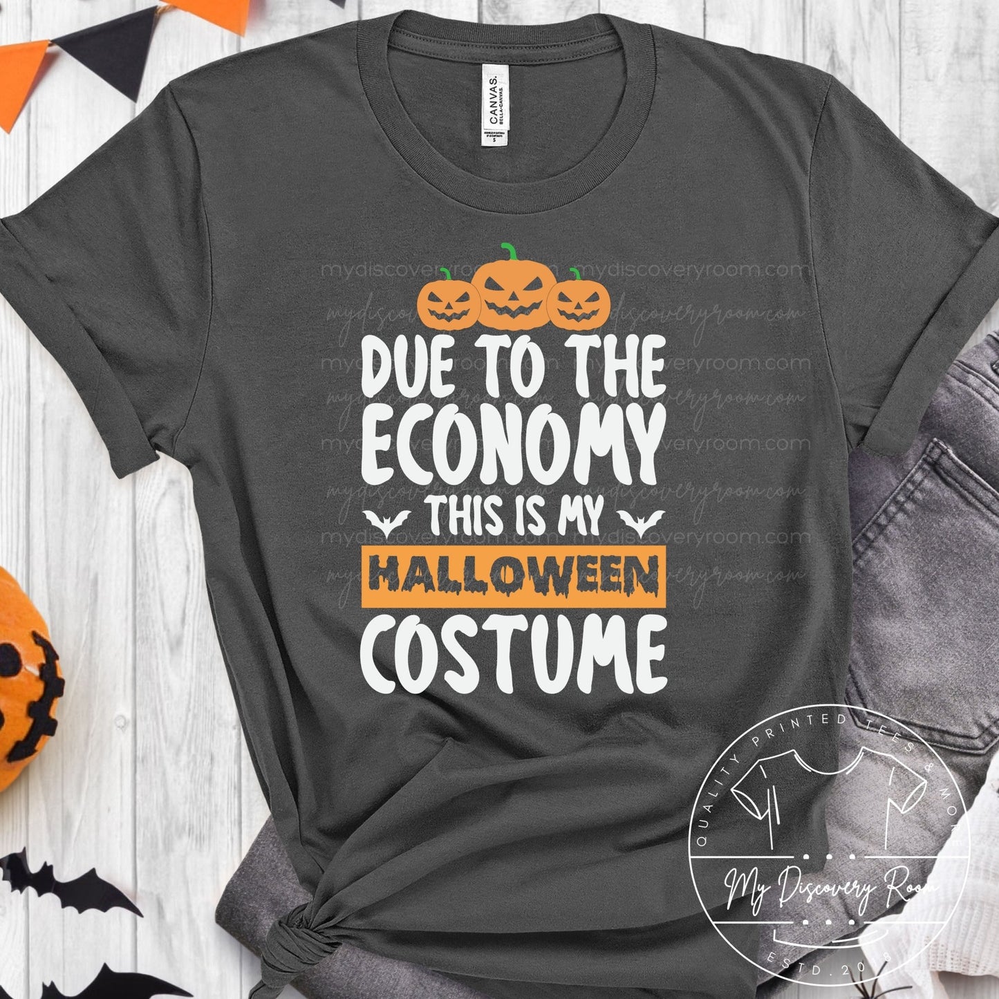 Due To The Economy This Is My Halloween Costume Graphic Tee - MyDiscoveryRoom