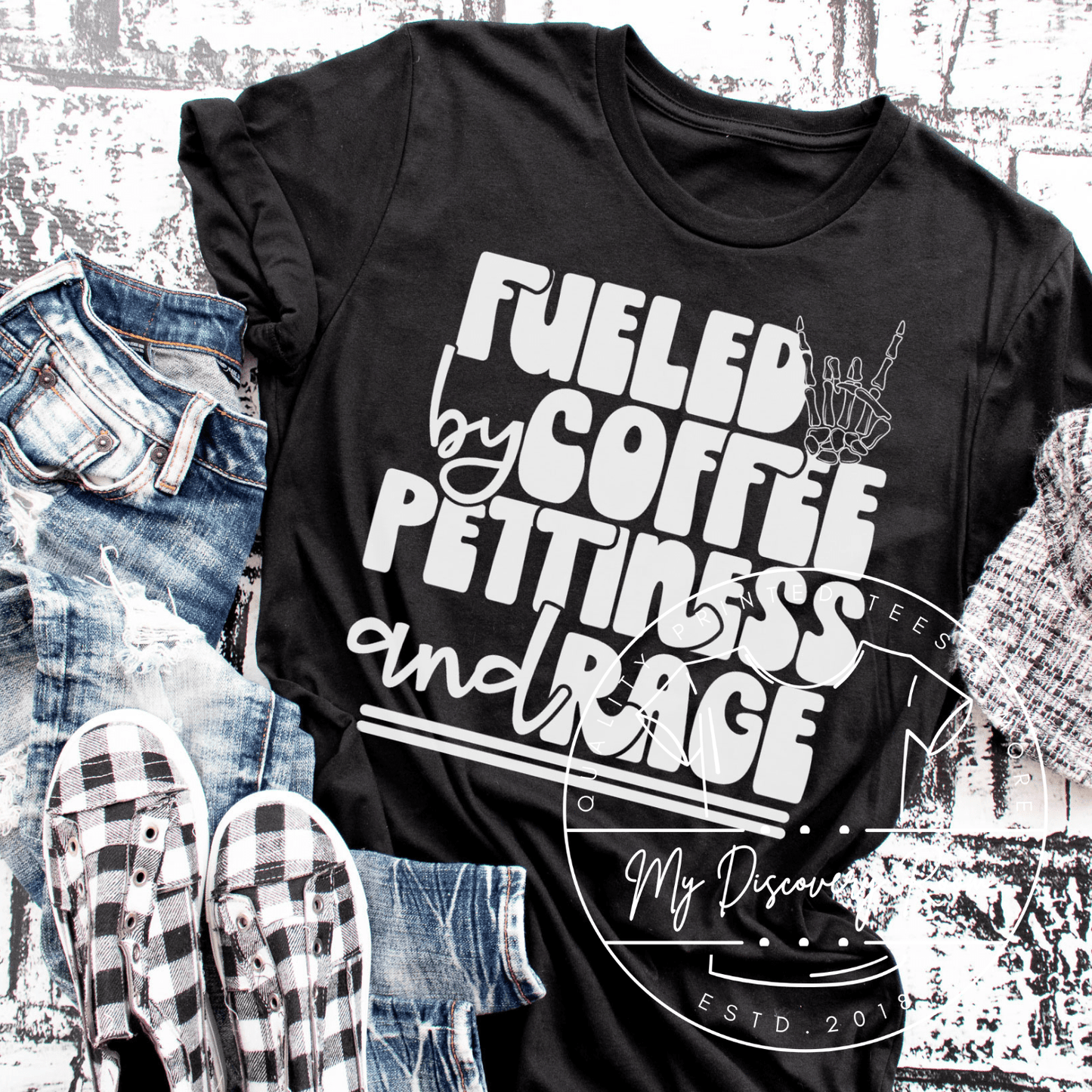Fueled By Coffee Pettiness And Rage Graphic Tee - MyDiscoveryRoom