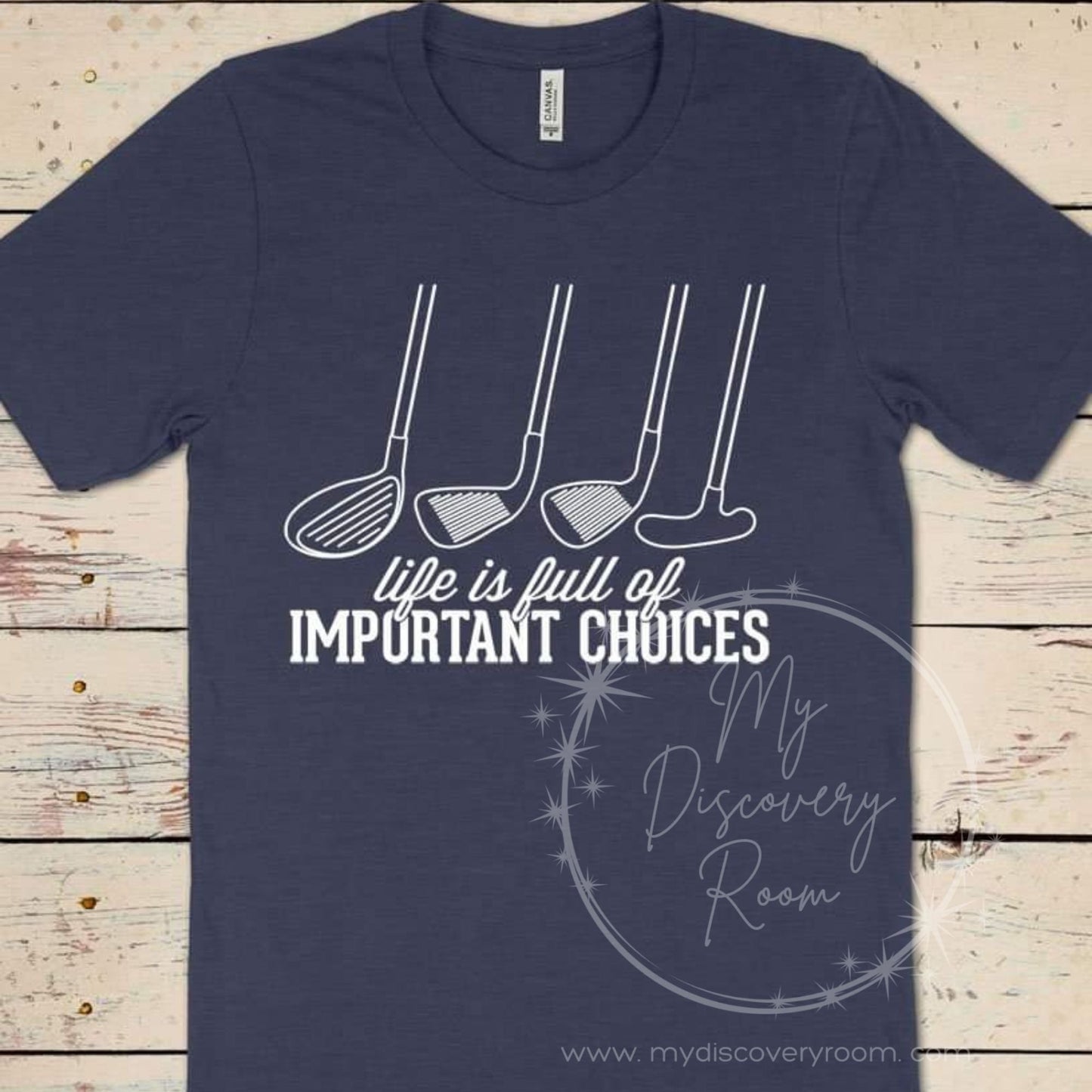 Life Is Full Of Important Choices Graphic Tee - MyDiscoveryRoom
