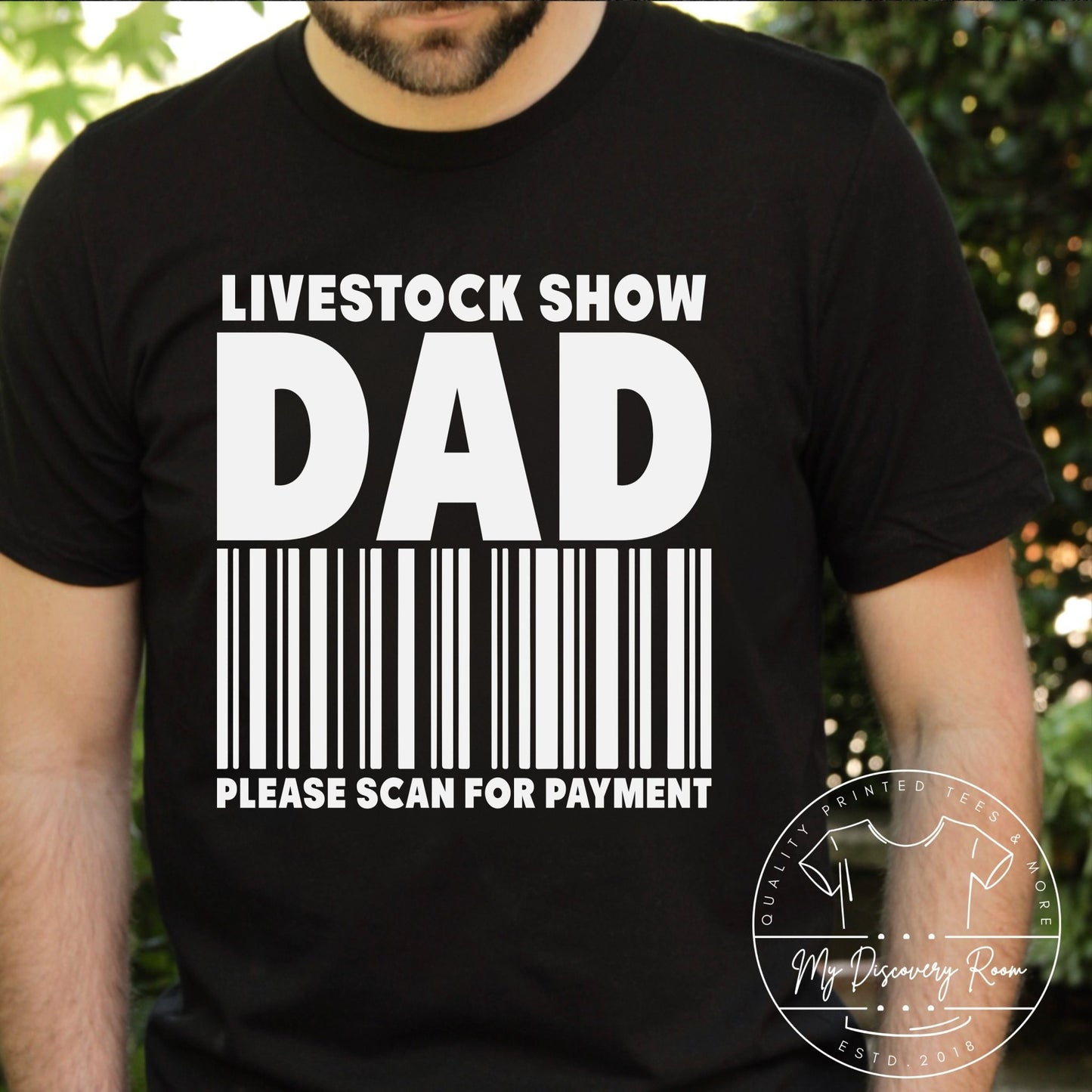 Livestock Show Dad Scan For Payment Graphic Tee - MyDiscoveryRoom