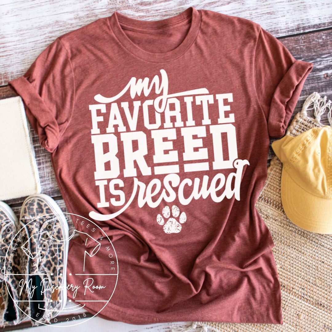My favorite breed is rescued Graphic Tee - MyDiscoveryRoom