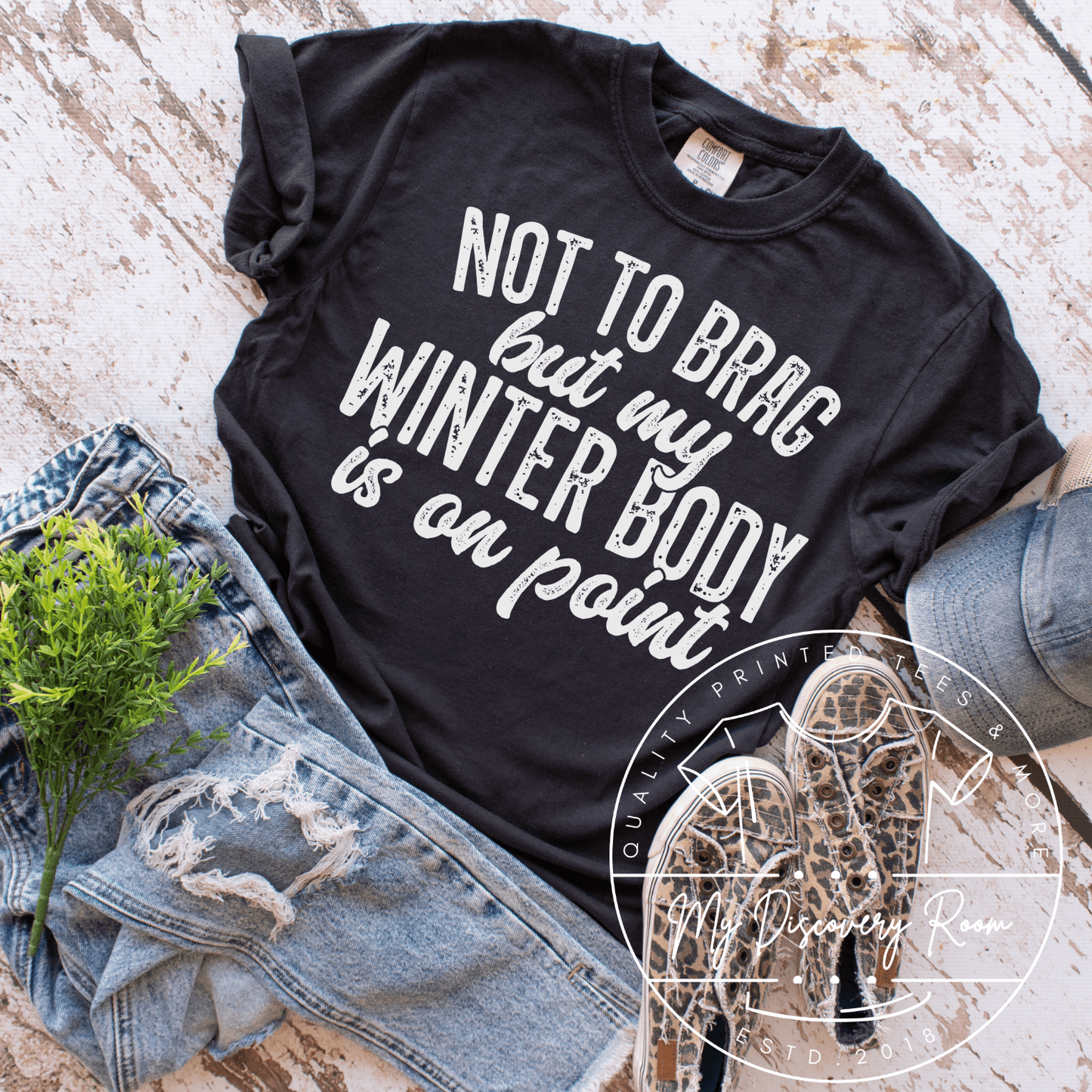 Not To Brag But My Winter Body Is On Point Graphic Tee - MyDiscoveryRoom