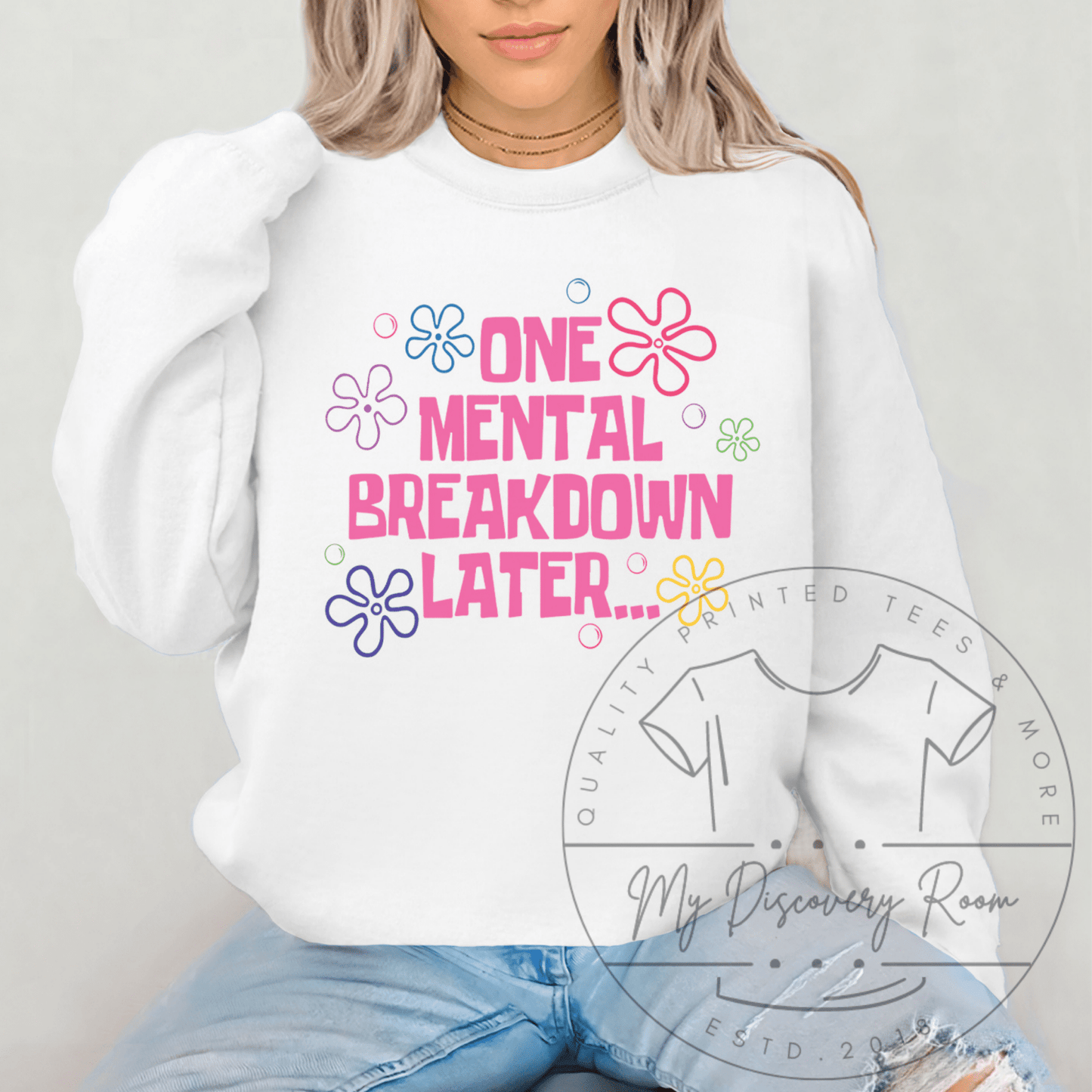One Mental Breakdown Later... Graphic Tee - MyDiscoveryRoom