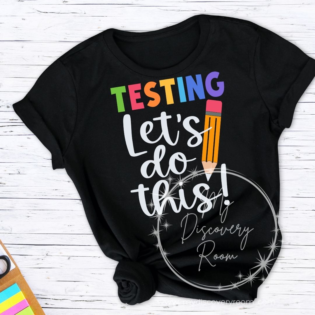 Testing Let's Do This! Graphic Tee - MyDiscoveryRoom