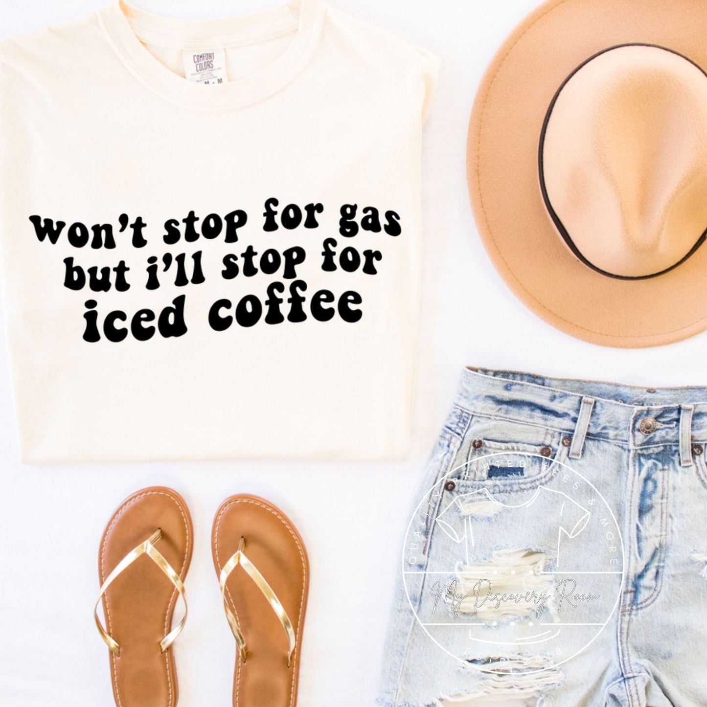 Won't Stop For Gas But I'll Stop For Iced Coffee Graphic Tee - MyDiscoveryRoom