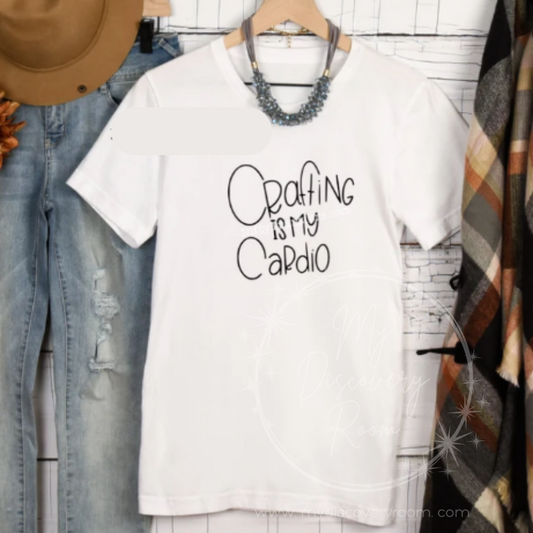 Crafting Is My Cardio Graphic Tee