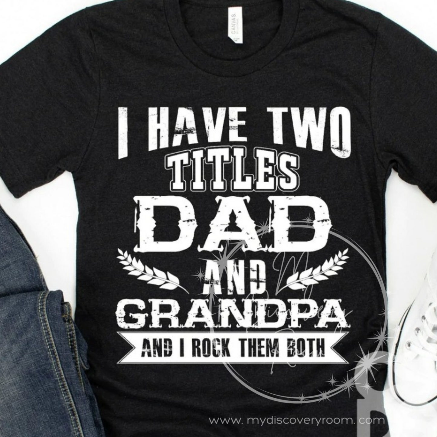 I Have Two Titles, Dad And Grandpa Graphic Tee