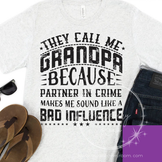 They Call Me Grandpa... Graphic Tee