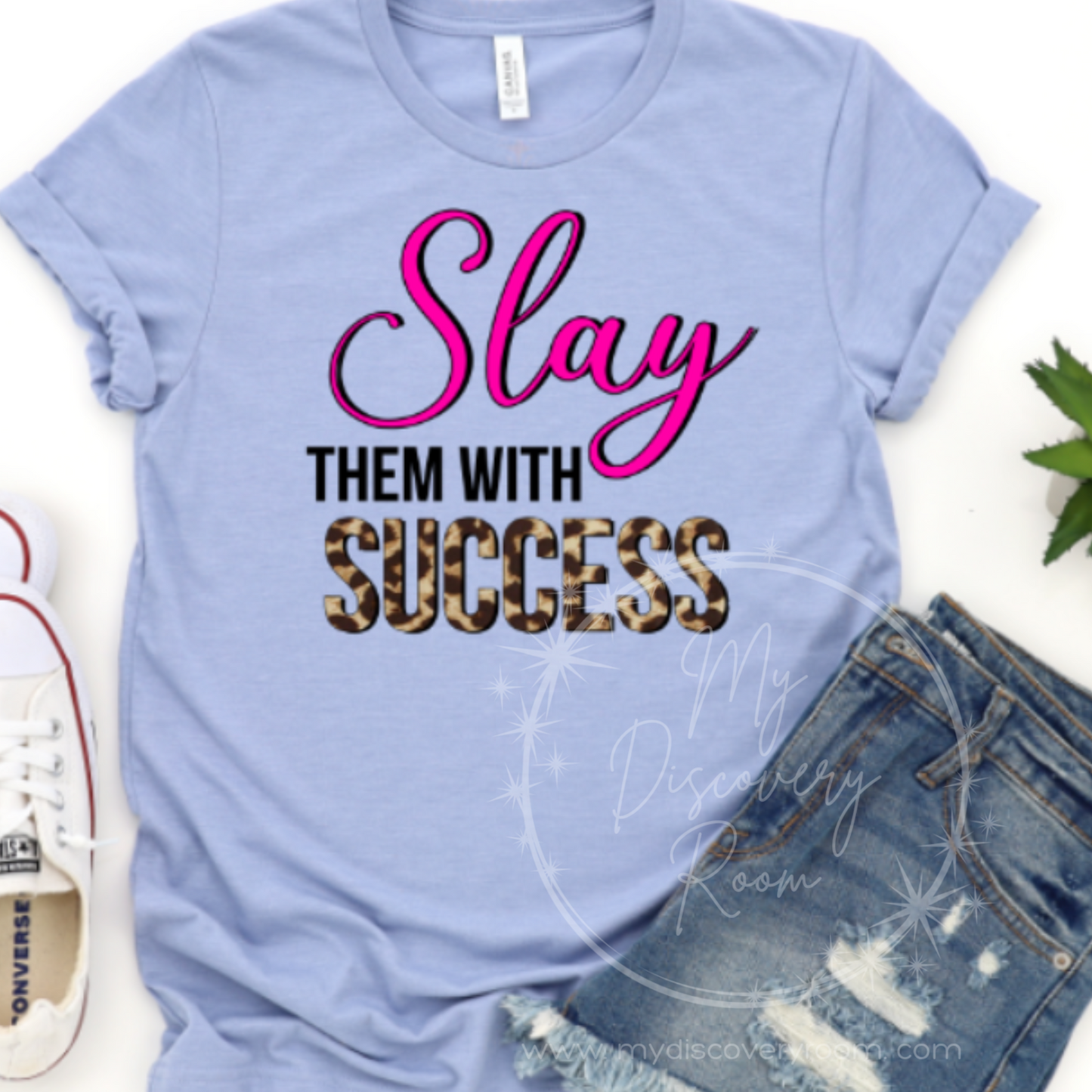 Slay Them With Success Graphic Tee