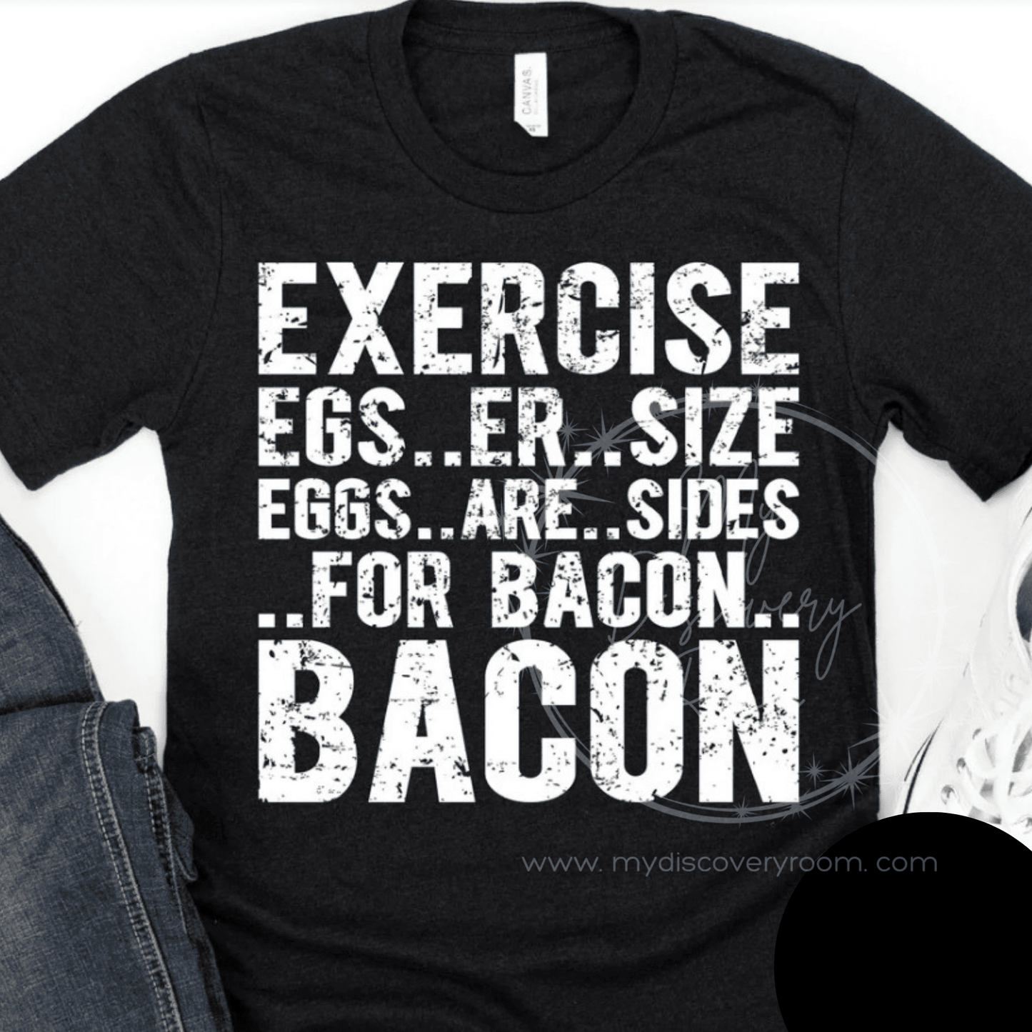 Exercise Or Bacon Graphic Tee - MyDiscoveryRoom