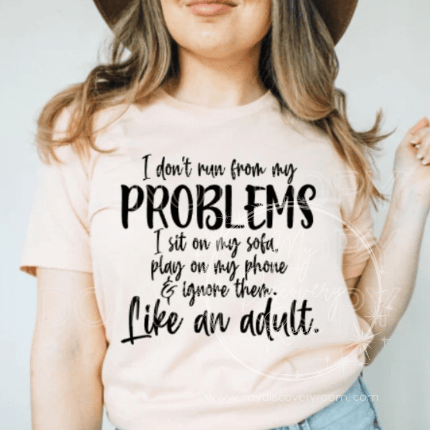 I Don't Run From My Problems... Graphic Tee - MyDiscoveryRoom