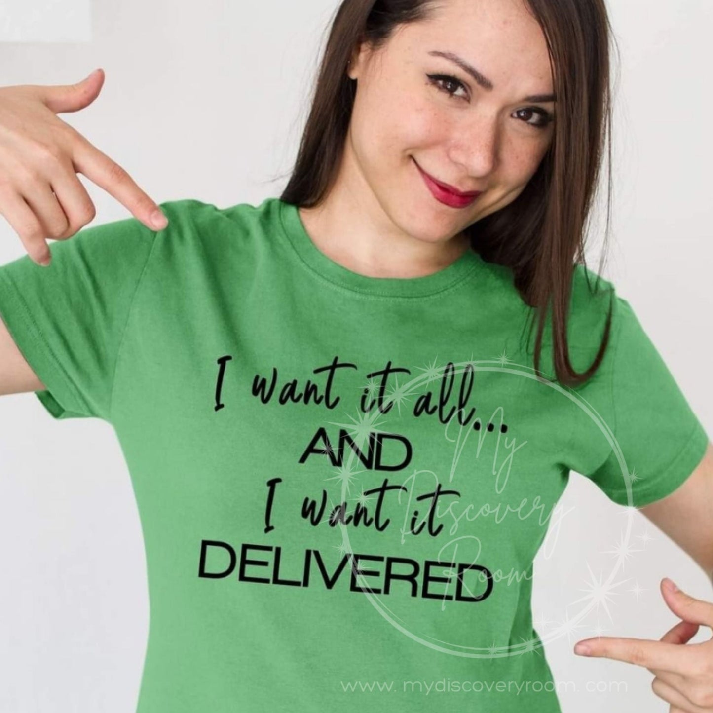 I Want It All And I Want It Delivered Graphic Tee - MyDiscoveryRoom