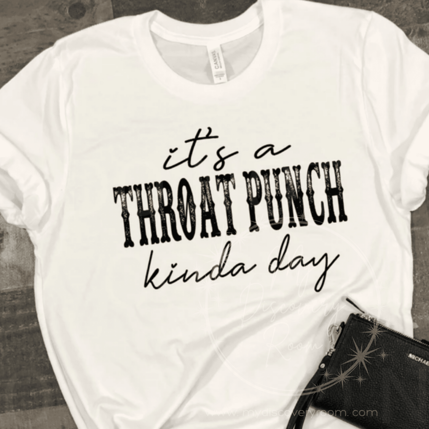 It's A Throat Punch Kinda Day Graphic Tee - MyDiscoveryRoom