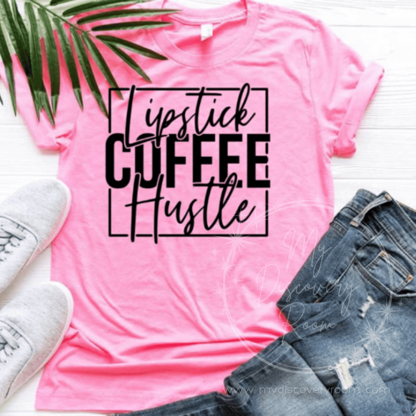 Lipstick Coffee Hustle Graphic Tee - MyDiscoveryRoom