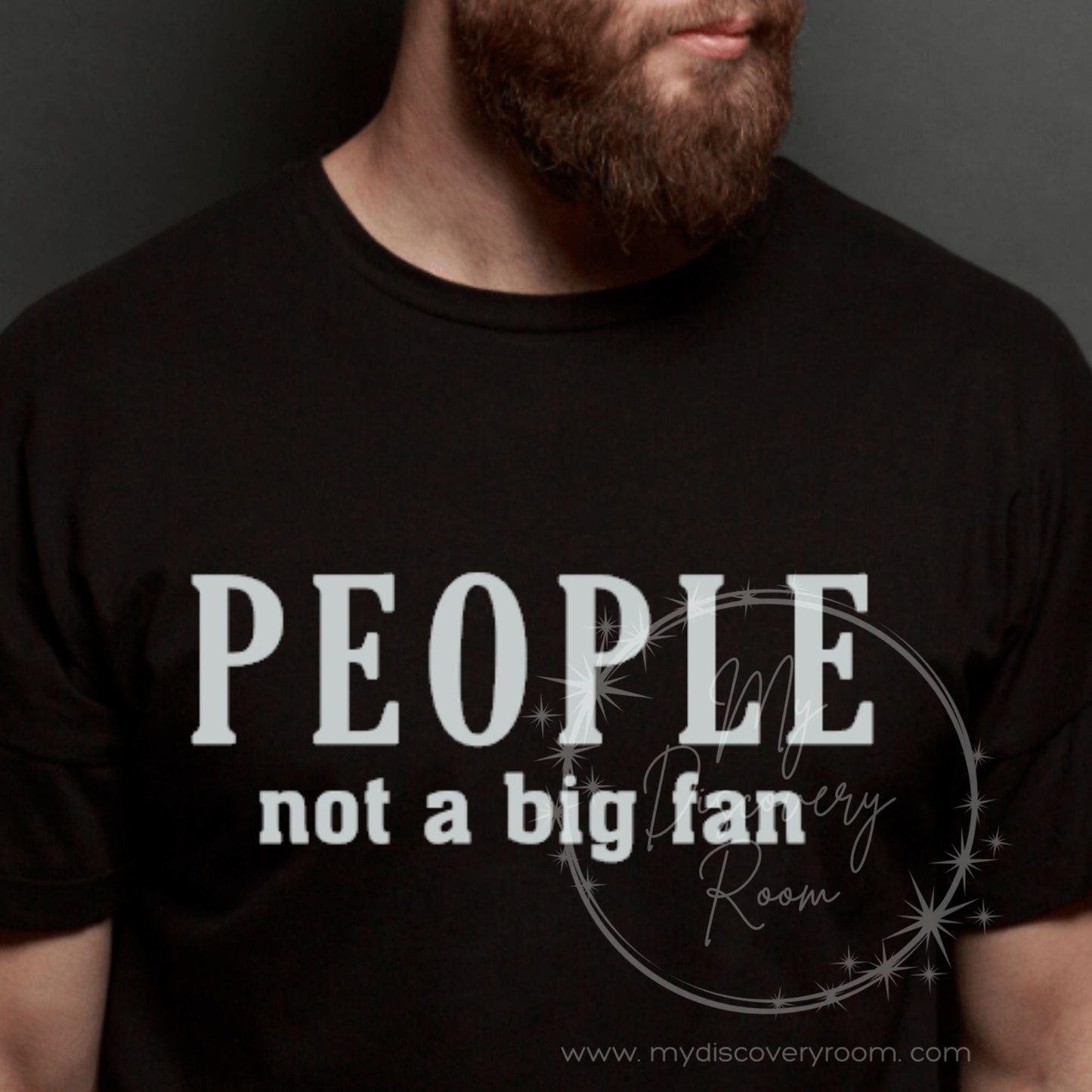 People Not A Big Fan Graphic Tee - MyDiscoveryRoom