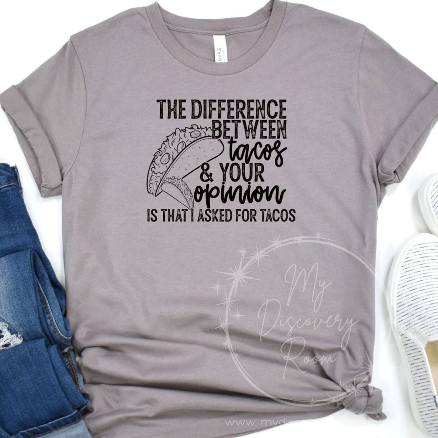 The Difference Between Tacos & Your Opinion Graphic Tee - MyDiscoveryRoom