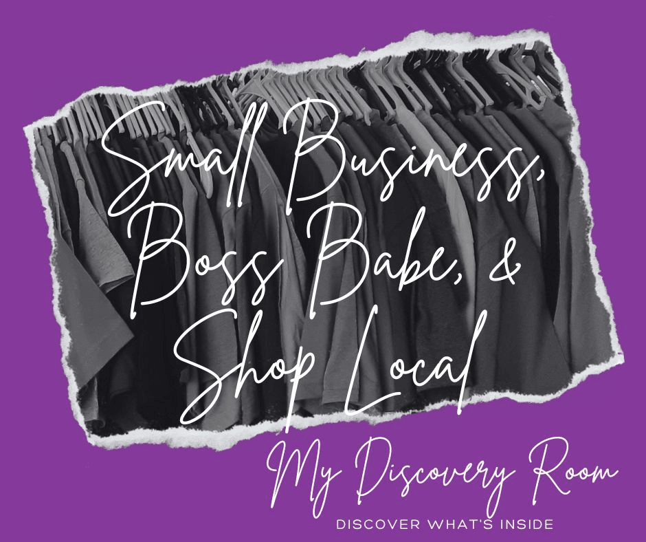 Small Business, Boss Babe, & Shop Local - MyDiscoveryRoom