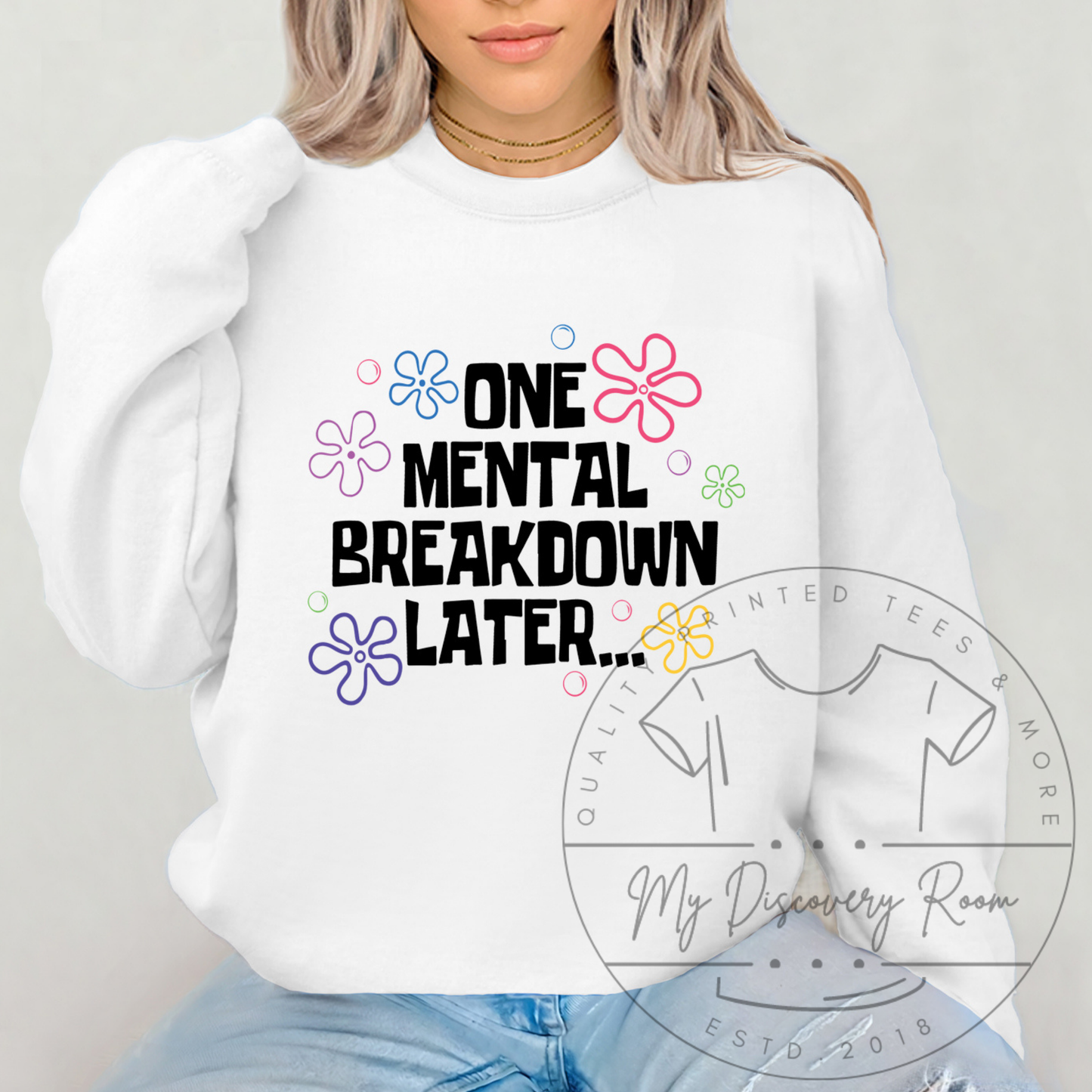 One Mental Breakdown Later... Graphic Tee