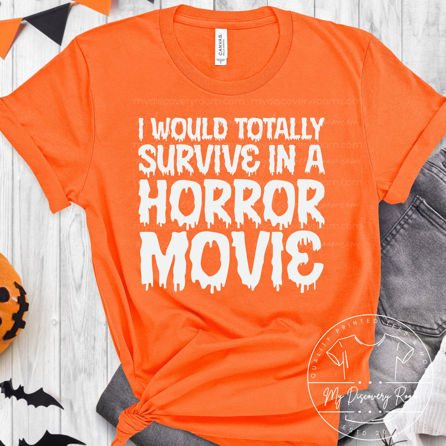 I Would Totally Survive In A Horror Movie Graphic Tee