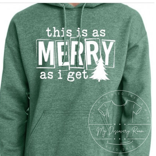 This Is As Merry As I Get Graphic Tee