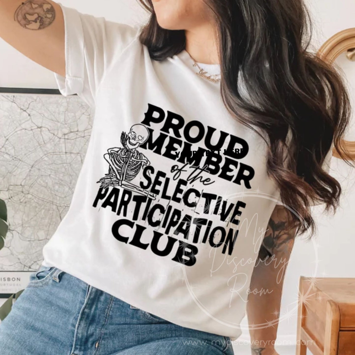 Proud Member Of The Selective Participation Club Graphic Tee