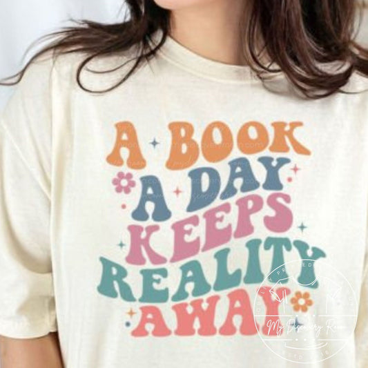 A Book A Day Keeps Reality Away Graphic Tee - MyDiscoveryRoom