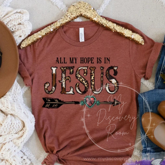 All My Hope Is In Jesus Graphic Tee - MyDiscoveryRoom