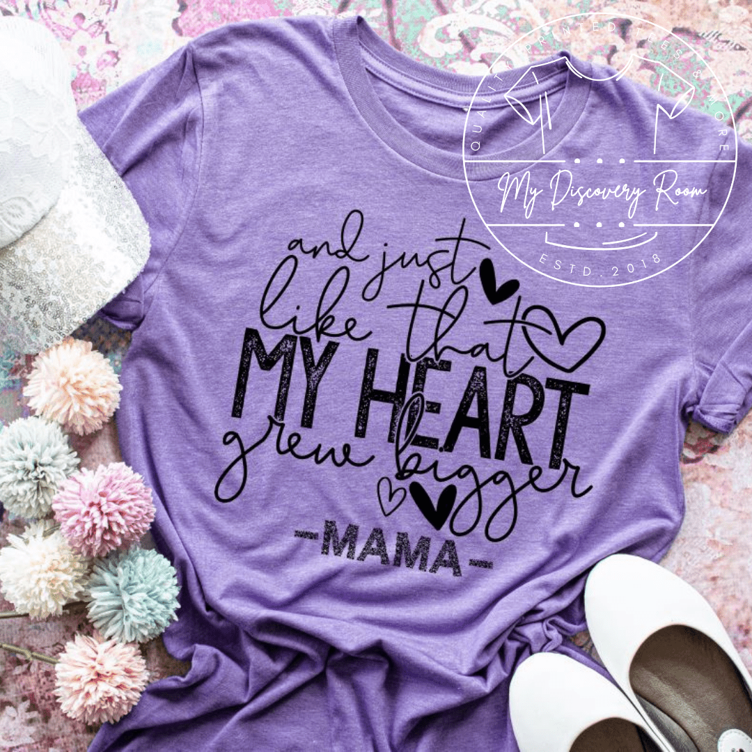 And Just Like That My Heart Grew Bigger Mama Graphic Tee - MyDiscoveryRoom