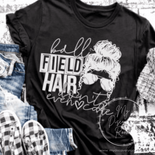 Ball Field Hair Don't Even Care Graphic Tee - MyDiscoveryRoom
