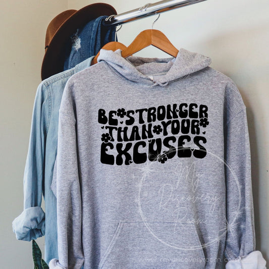 Be Stronger Than Your Excuses Graphic Tee - MyDiscoveryRoom