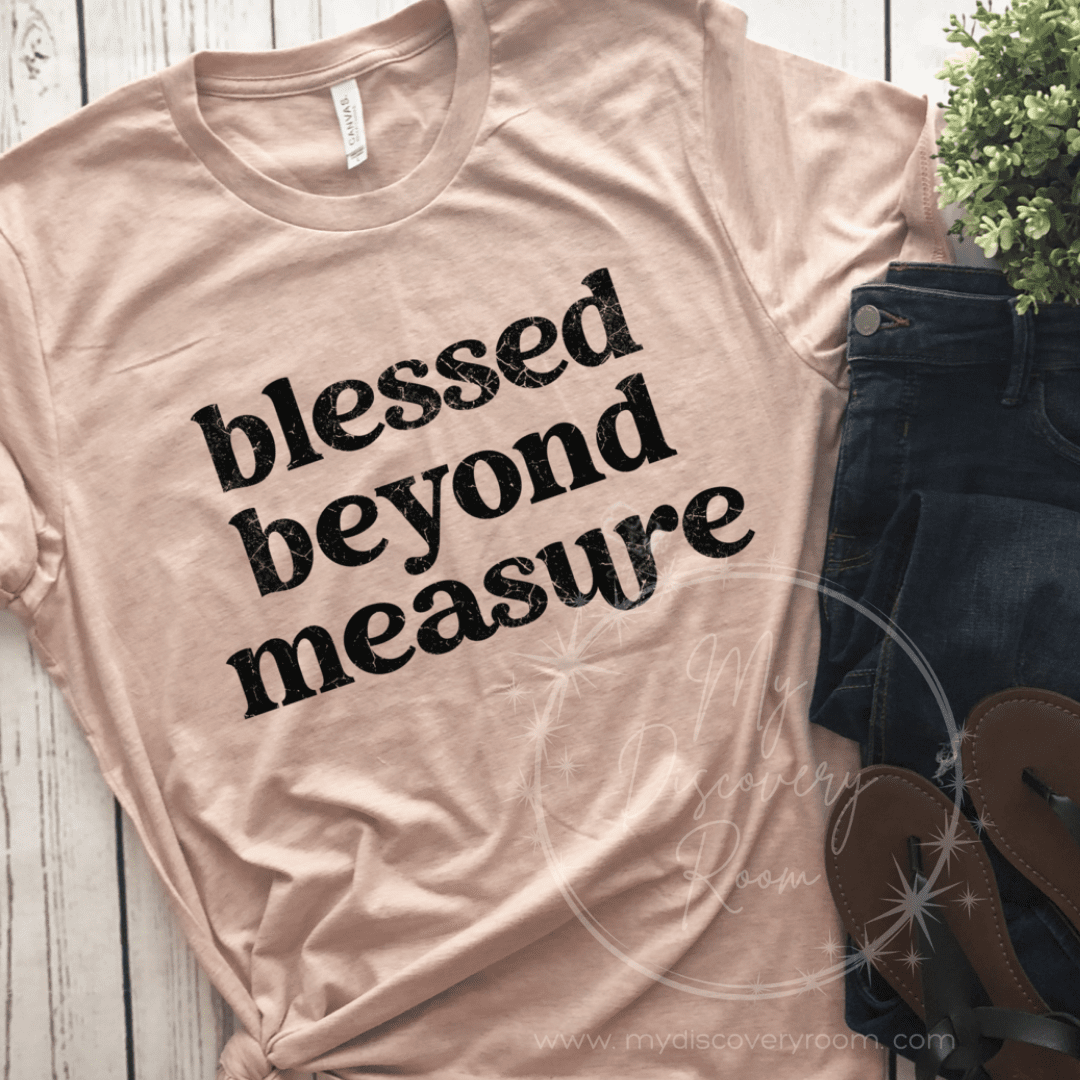 Blessed Beyond Measure Graphic Tee - MyDiscoveryRoom