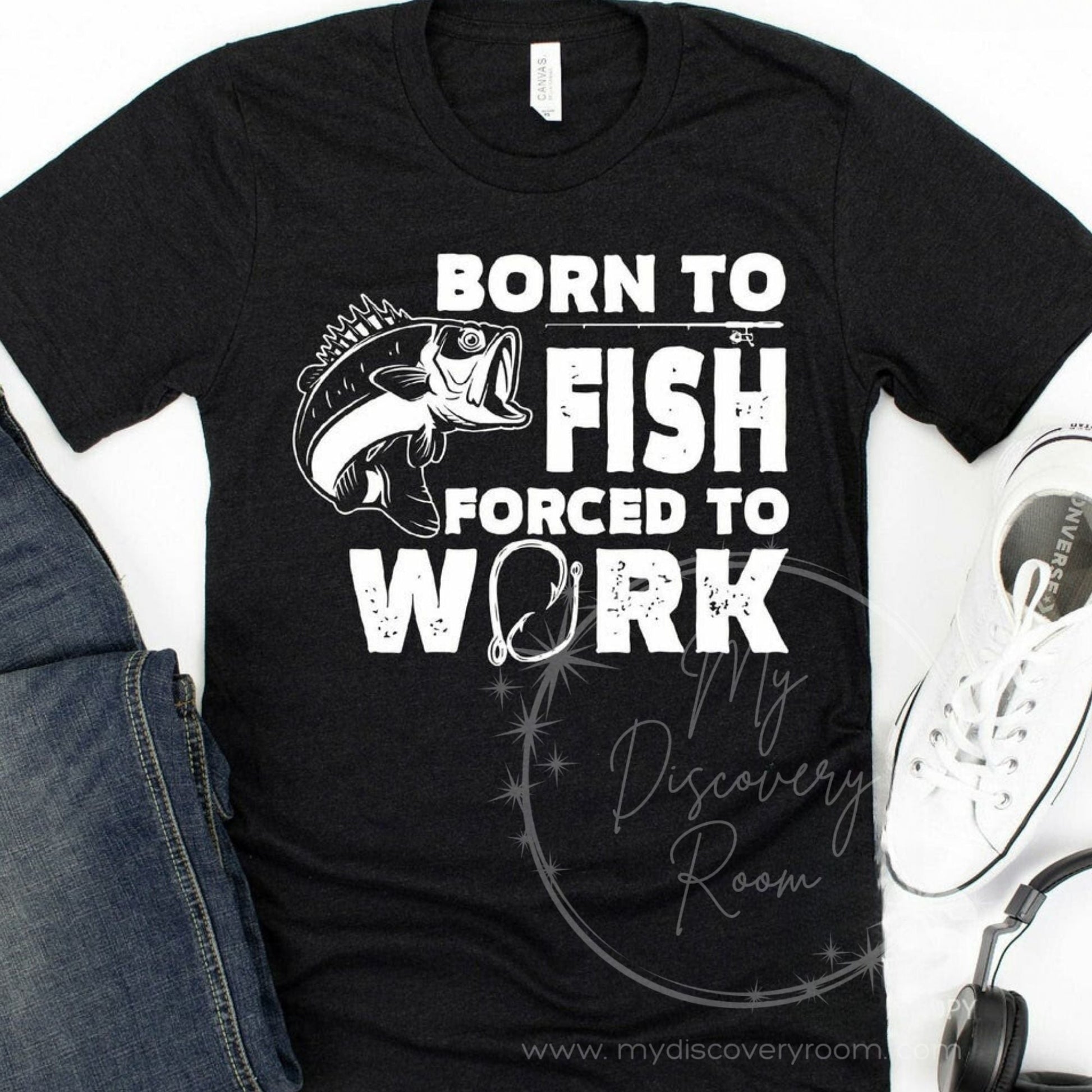 Born To Fish Forced To Work Graphic Tee - MyDiscoveryRoom