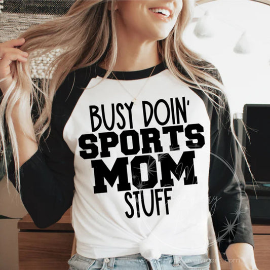 Busy Doin' Sports Mom Stuff Graphic Tee - MyDiscoveryRoom
