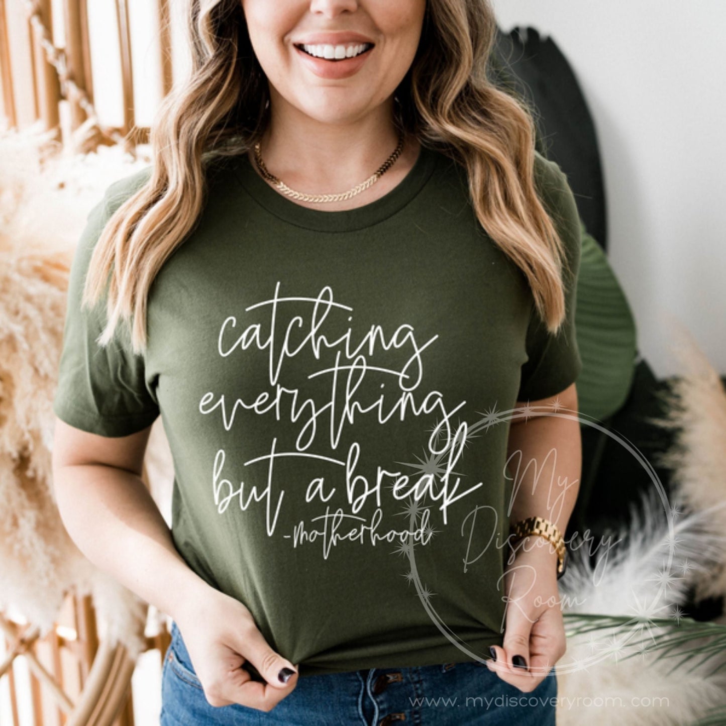 Catching Everything But A Break motherhood Graphic Tee - MyDiscoveryRoom