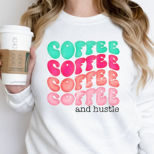 Coffee Coffee Coffee and Hustle Graphic Tee - MyDiscoveryRoom