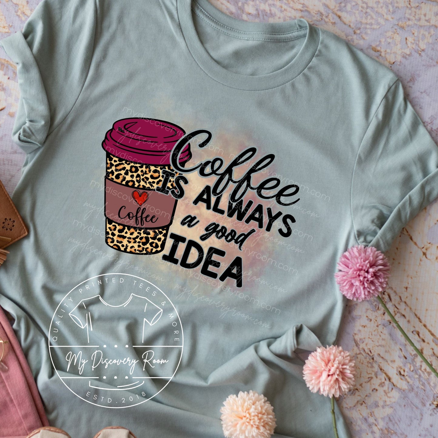 Coffee Is Always A Good Idea With Leopard Cup Graphic Tee - MyDiscoveryRoom