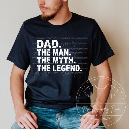 Dad The Man The Myth The Legend Graphic Tee - MyDiscoveryRoom