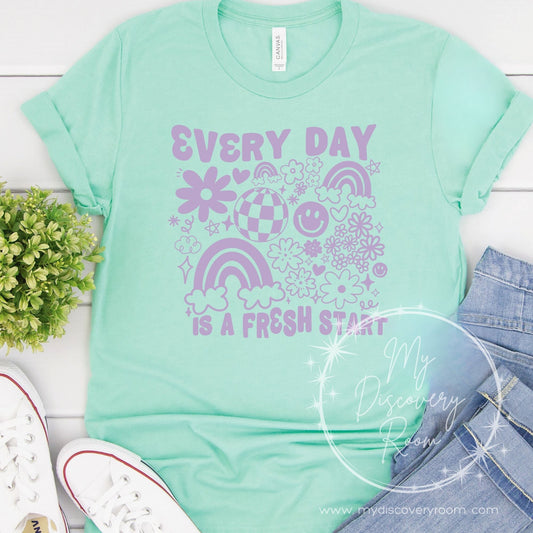 Every Day Is A Fresh Start Graphic Tee - MyDiscoveryRoom