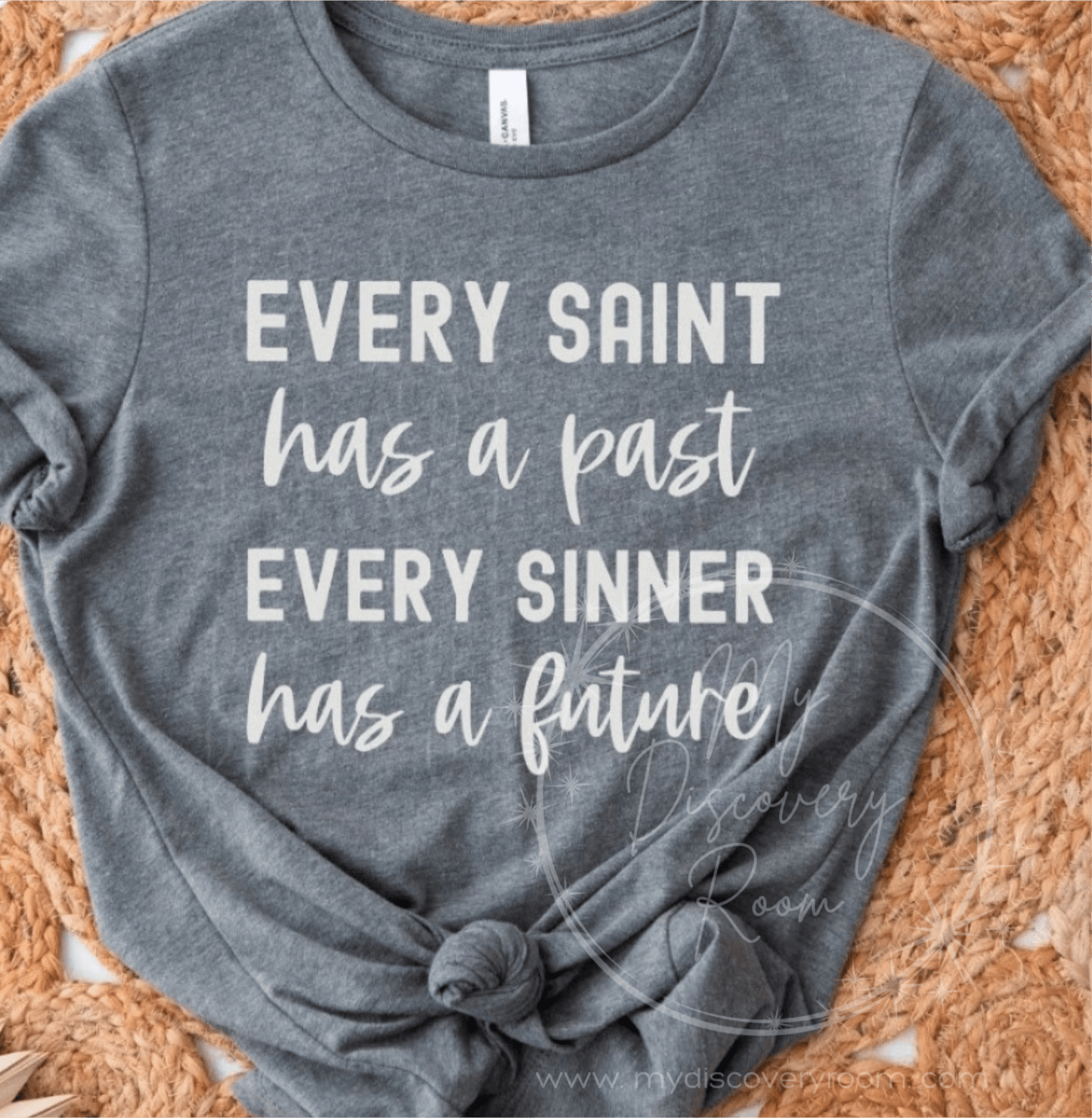 Every Saint Has A Past, Every Sinner Has A Future Graphic Tee - MyDiscoveryRoom