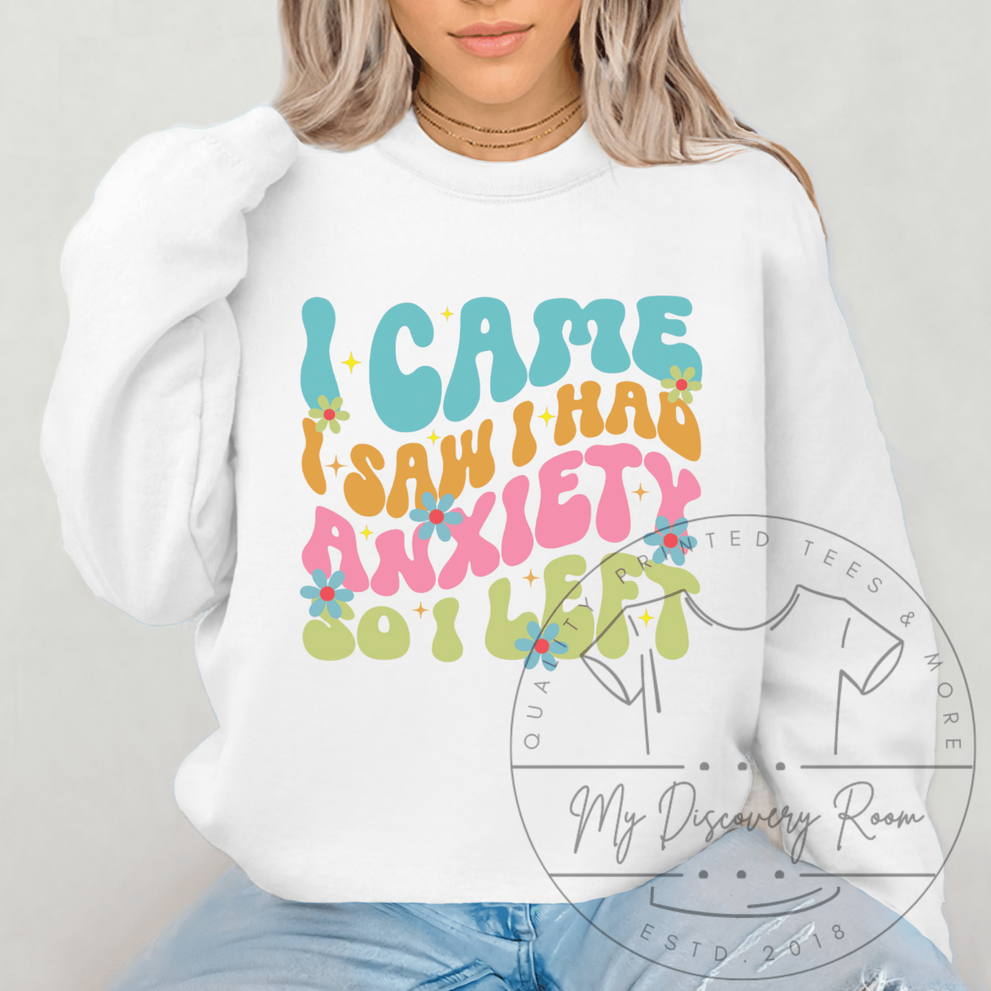 I Came I Saw I Had Anxiety So I Left Colorful Print Graphic Tee - MyDiscoveryRoom