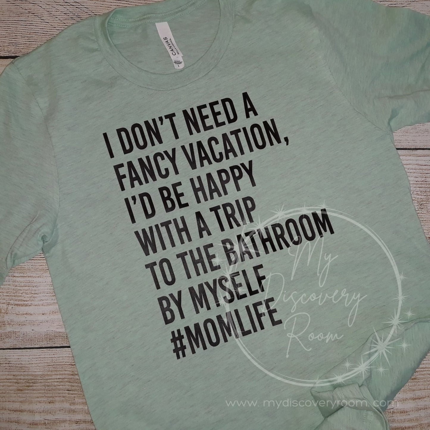 I Don't Need A Fancy Vacation Mom Life Graphic Tee - MyDiscoveryRoom